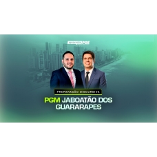 PREPARAÇÃO DISCURSIVA PGM JABOATÃO DOS GUARARAPES (Aprovação PGE 2024)